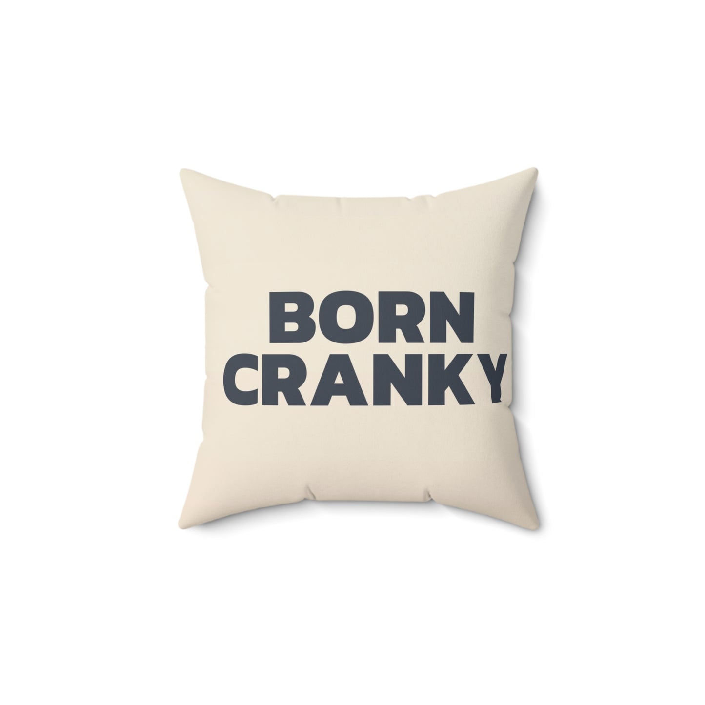 Nursery Pillow — "Born Cranky"